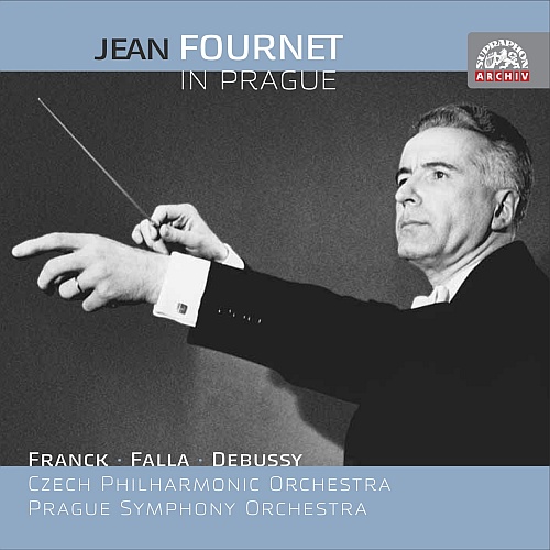 Jean Fournet in Prague - Franck, Falla, Debussy